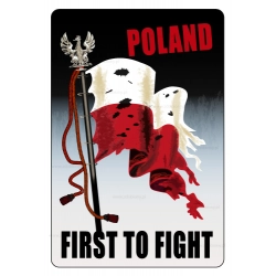 Poland First to Fight W 1939 roku Polska, w heroicznej samotności, zmagała się z niemieckim najeźdźcą.
