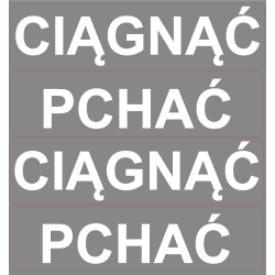Naklejki informacyjne PCHAĆ - CIĄGNĄĆ